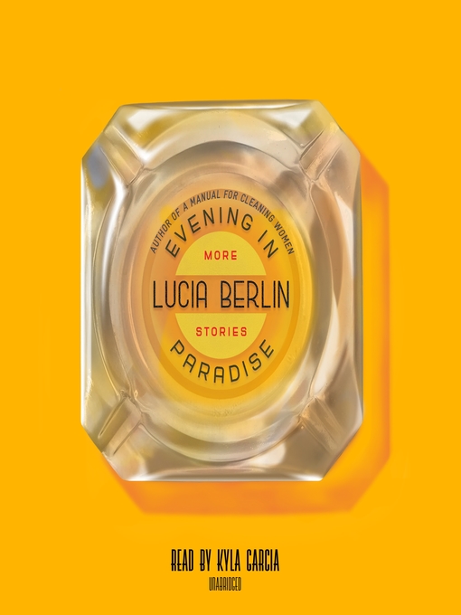 Title details for Evening in Paradise by Lucia Berlin - Available